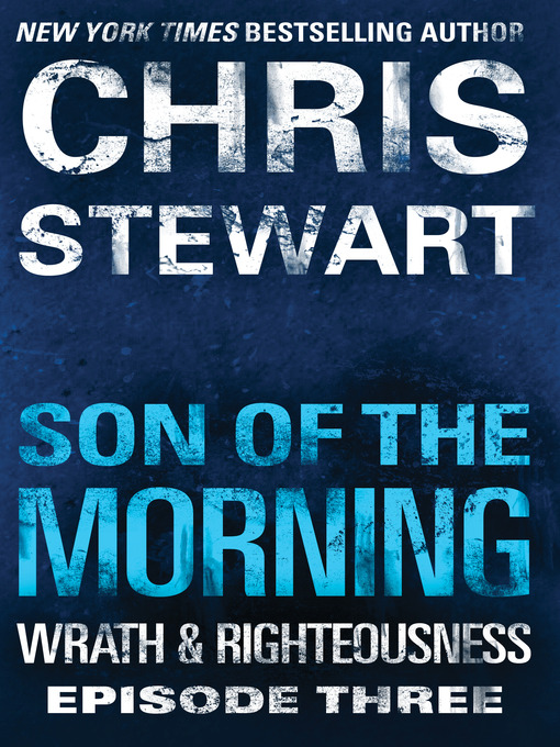 Title details for Son of the Morning by Chris Stewart - Available